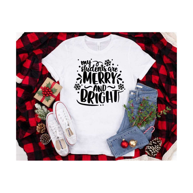 MR-1410202314560-my-students-are-merry-and-bright-svg-teacher-christmas-saying-image-1.jpg