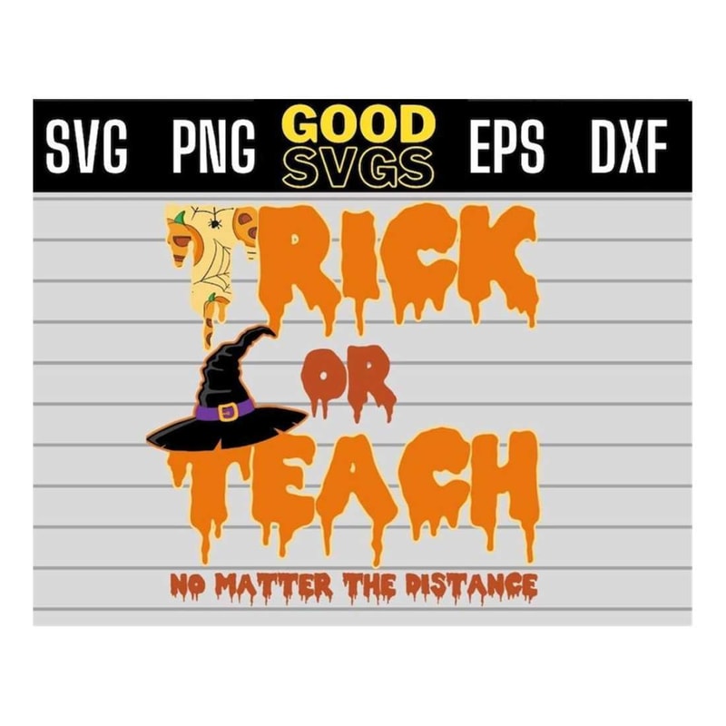 MR-14102023145725-trick-or-teach-no-matter-the-distance-halloween-svg-png-eps-image-1.jpg
