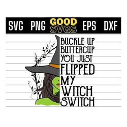 buckle up buttercup you just flipped my witch switch halloween svg png eps dxf