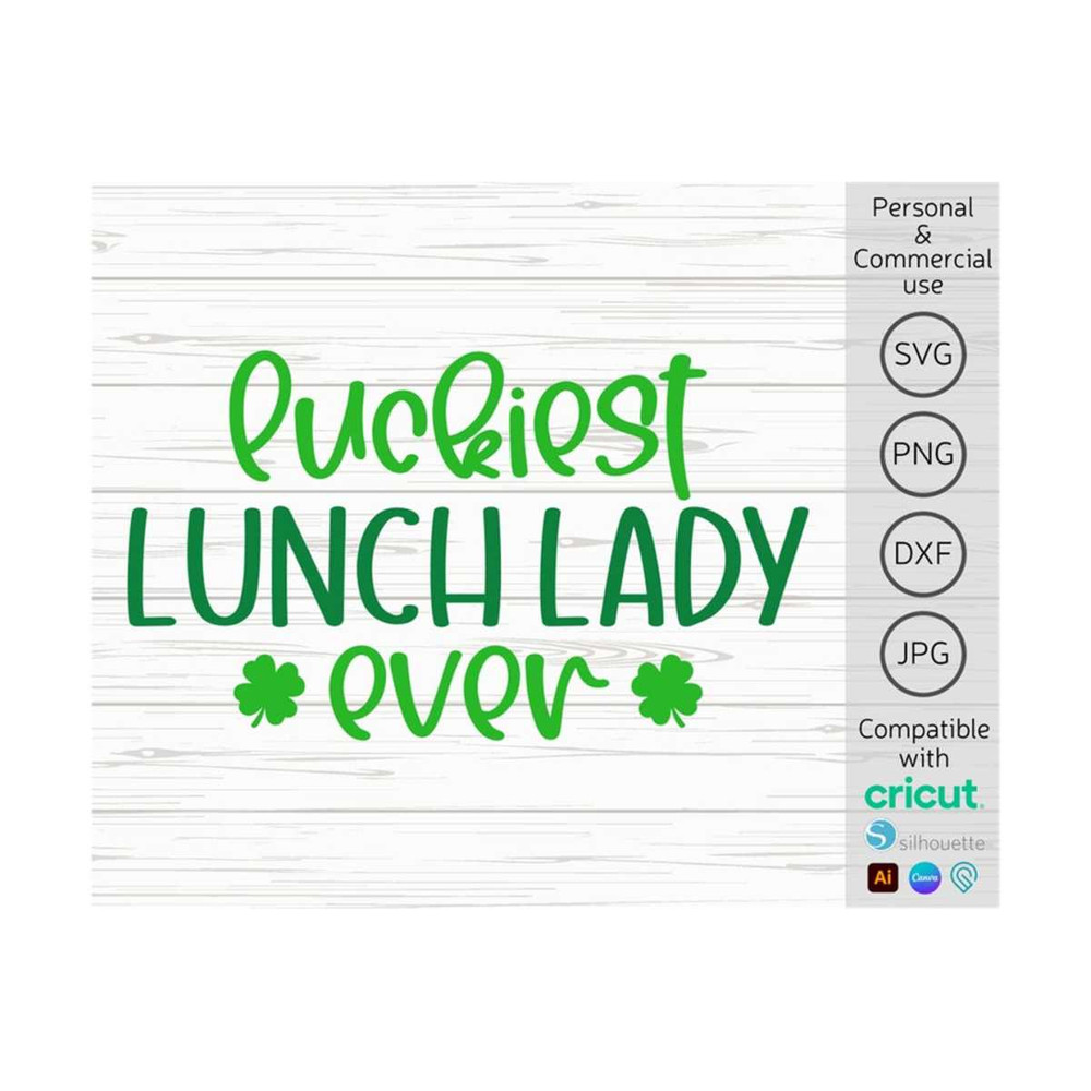 MR-1410202315129-luckiest-lunch-lady-ever-svg-lunch-lady-svg-lunch-lady-st-image-1.jpg