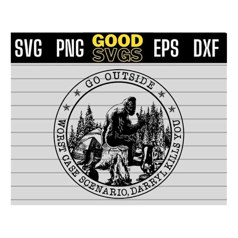 MR-1410202315424-go-outside-worst-case-scenario-darryl-kills-you-bigfoot-svg-image-1.jpg