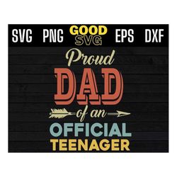 proud dad of an official teenager 13th birthday party 13 years old svg png eps dxf