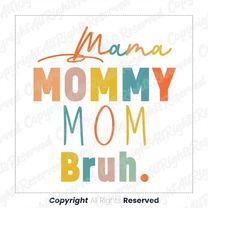 mama mommy mom bruh png, mama leopard, mom retro vintage svg, mama floral, mama png, mom png, happy mother day, mother's