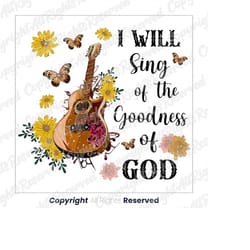 i will sing of the goodness of god png, christian png, bible verse png, religious png, religious png, jesus png, mother