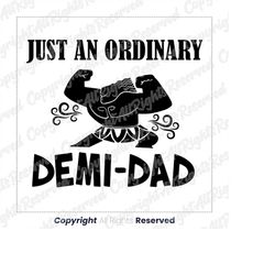 just an ordinary demi dad you're welcome dis-ney moana svg, moana father svg, lifting father svg, demi dad svg, dis-ney