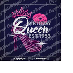 birthday queen est 1953 svg,birthday queen kiss,party stiletto shirt, sublimation design, cut files for cricut & silhoue