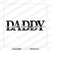 father's day svg, dad i love you svg, daddy i love you svg, dad we love you svg, png, birthday svg png dxf eps, clipart,