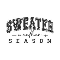 sweater weather season svg, sweater weather svg, autumn svg, cozy season svg, thanksgiving svg, fall svg, christmas svg,