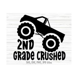2nd grade crushed svg, boy last day of school svg, monster truck svg, end of school boy svg, second grade graduation, sc