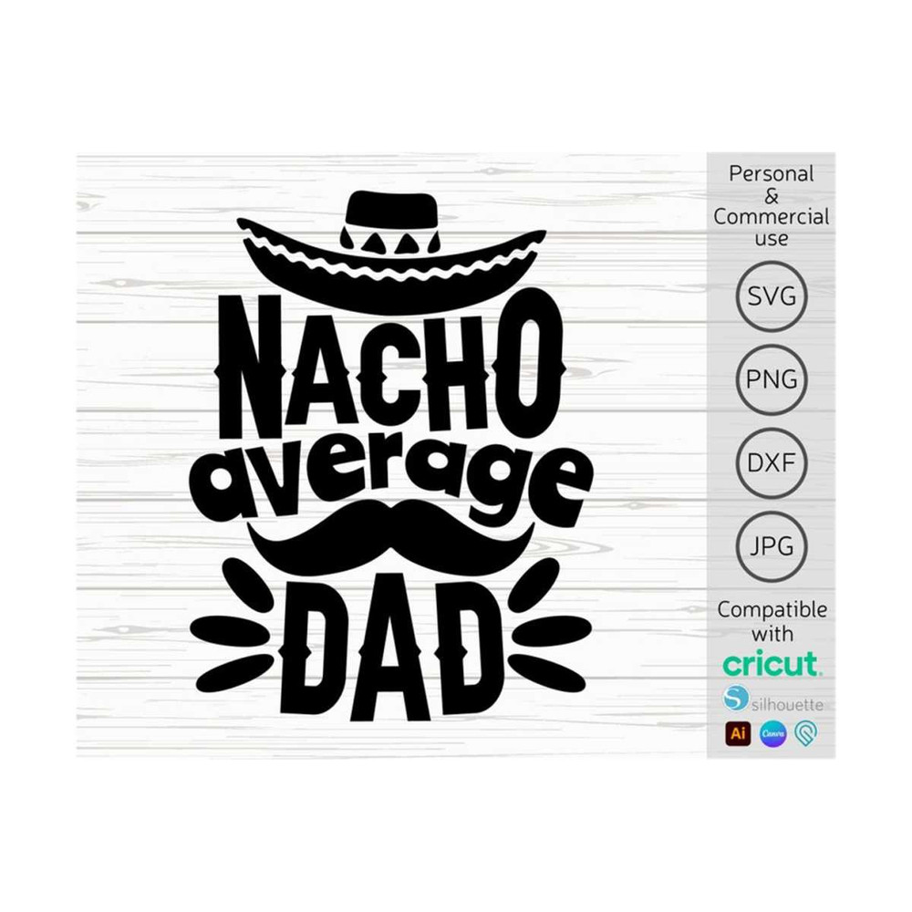 MR-14102023161037-nacho-average-dad-svg-funny-fathers-day-svg-dad-saying-svg-image-1.jpg