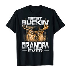 best buckin&8217 grandpa ever shirt deer hunting bucking father t-shirt
