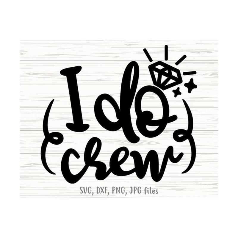 MR-14102023163932-i-do-crew-svg-bride-tribe-svg-wedding-party-svg-bridal-image-1.jpg