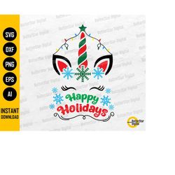 happy holidays unicorn svg | cute christmas sign gift shirt wall art greeting card | cricut silhouette clipart vector di