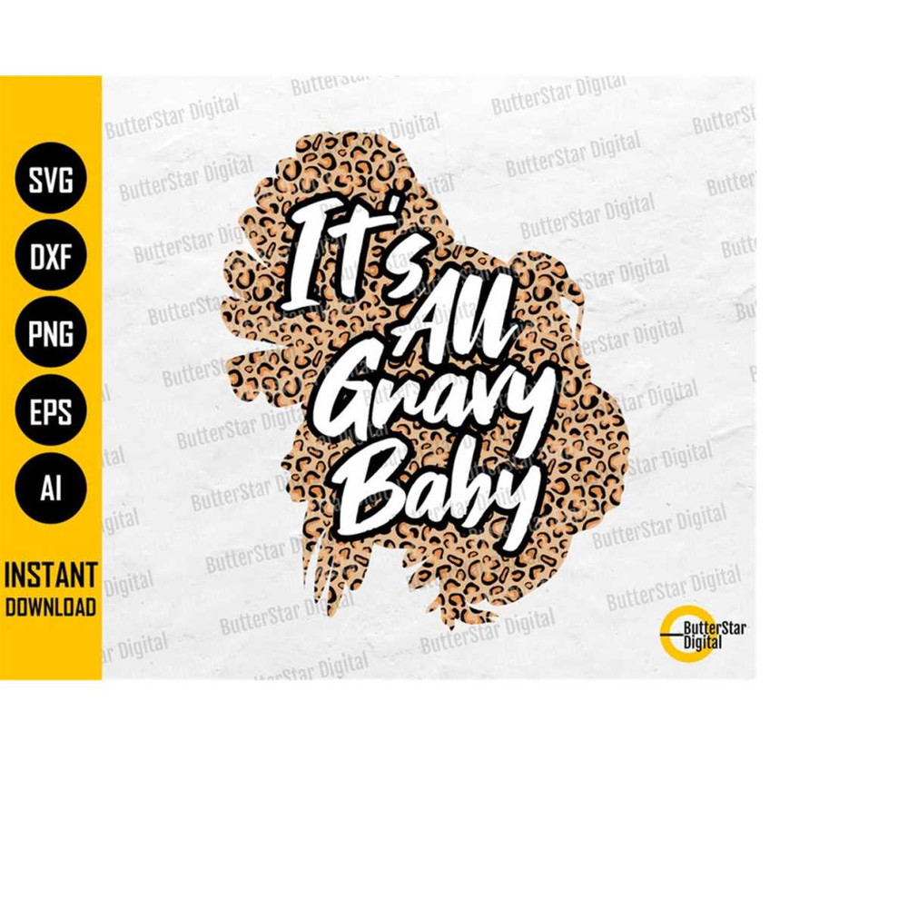 MR-14102023215642-its-all-gravy-baby-png-leopard-turkey-svg-funny-image-1.jpg