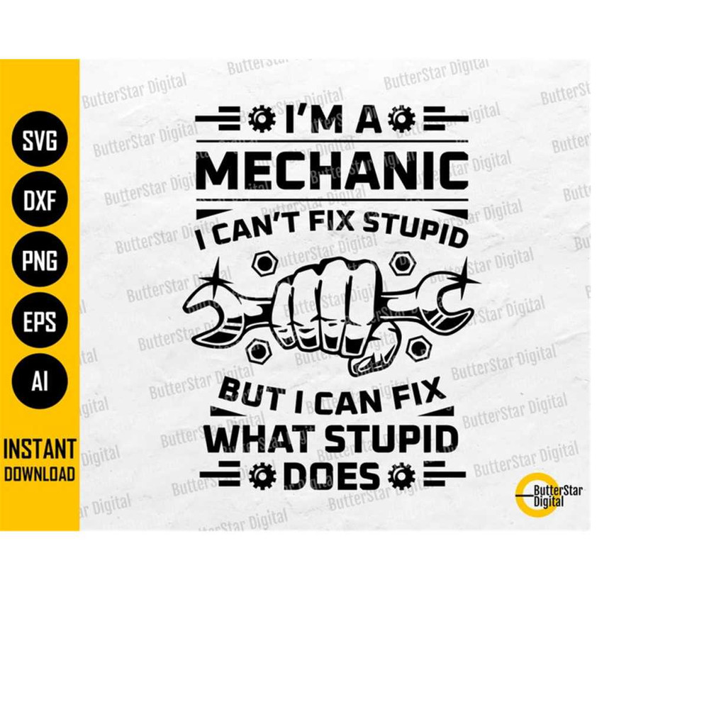 MR-14102023215943-im-a-mechanic-svg-i-cant-fix-stupid-but-i-can-fix-image-1.jpg