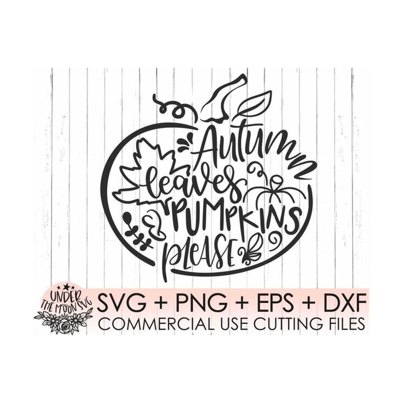 MR-141020232320-autumn-leaves-and-pumpkins-please-svg-pumpkin-svg-fall-svg-image-1.jpg