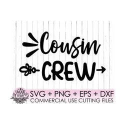 cousin crew svg, cousin svg, family svg, reunion svg, summer svg, cousin camp svg, shirt, cousin squad eps,cousin tribe
