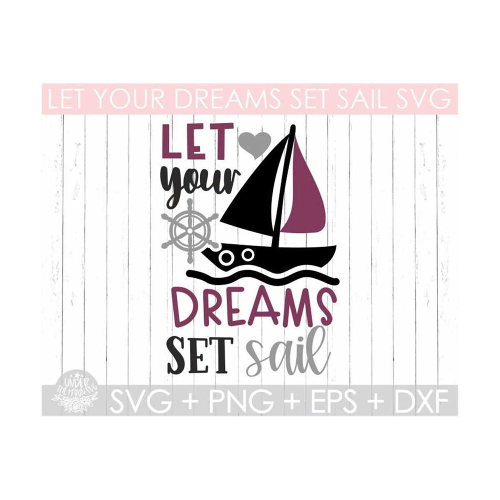 MR-14102023235640-let-your-dreams-set-sail-svglove-the-sea-svg-sailboat-image-1.jpg