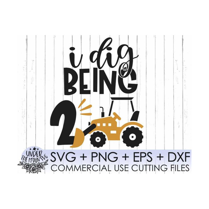 MR-151020230111-i-dig-being-three-svg-two-year-birthday-svgbulldozer-svg2nd-image-1.jpg