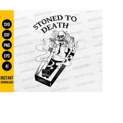 stoned to death svg | cannabis skeleton svg | funny stoner t-shirt decal vinyl | cricut silhouette cut clipart vector di