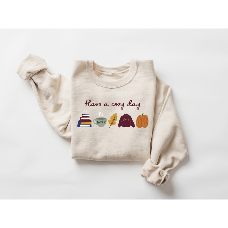 Have a Cozy Day Sweatshirt, Fall Things Sweatshirt, Tis the Season Shirt, Fall Season Sweatshirt, Fall Crewneck, Cozy Season Sweatshirt.jpg