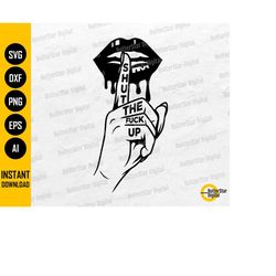 sexy lips dripping svg | shh stfu shut up quiet finger gesture svg | mouth pretty cosmetic | cut file clip art vector di