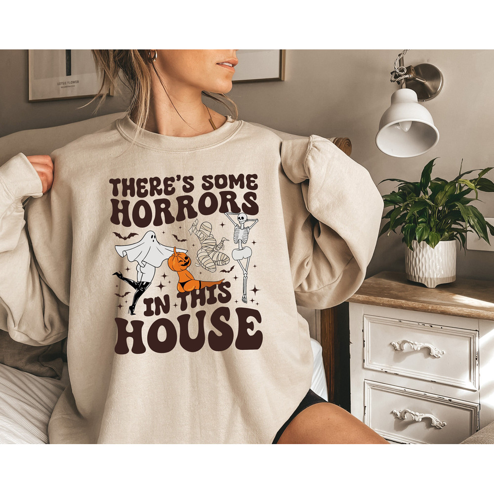 There are Some Horrors In This House Sweatshirt, Funny Halloween Shirt, Spooky Halloween Sweatshirt, Halloween Gifts for Moms, Spooky Vibes.jpg