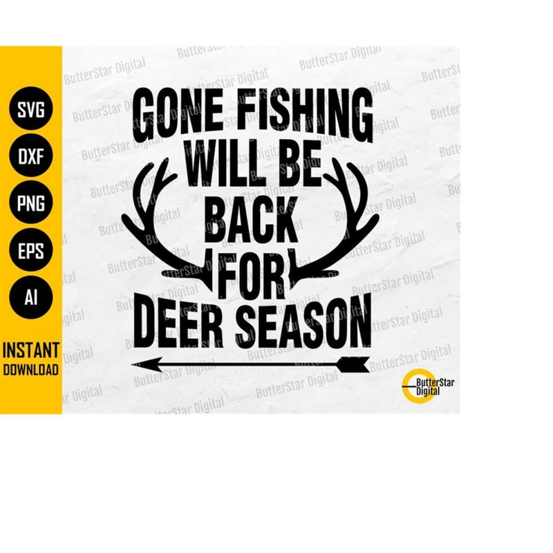 MR-1510202305636-gone-fishing-will-be-back-for-deer-season-svg-fisher-hunter-image-1.jpg