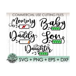 family matching svg, mommy and daddy battery low svg, mother father son matching shirts svg, baby svg, son svg, file for