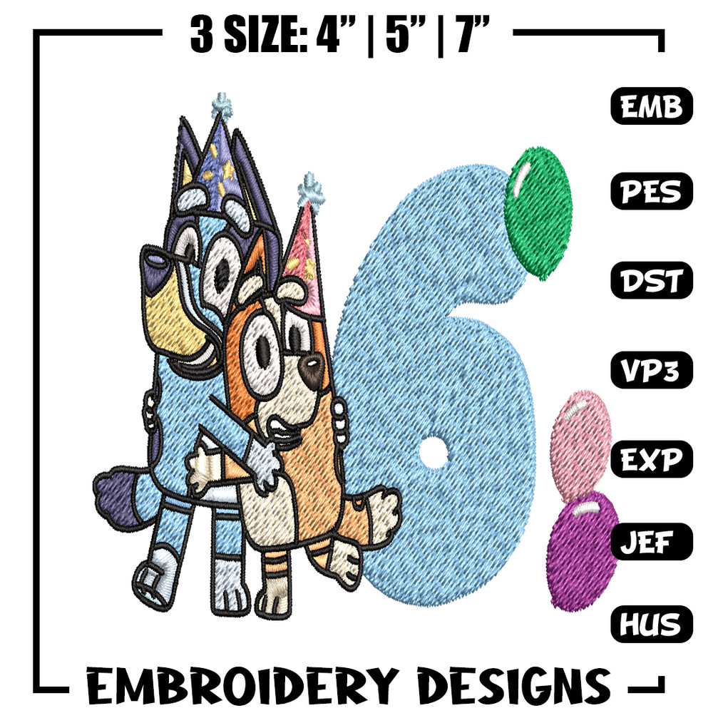 Bluey Bingo 6th Birthday Embroidery, Bluey Cartoon Embroidery, Disney Embroidery, Embroidery File, digital download..jpg