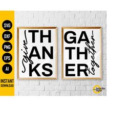 give thanks gather together svg | thanksgiving svg | rustic fall sign | farmhouse decor | cricut silhouette printable cl