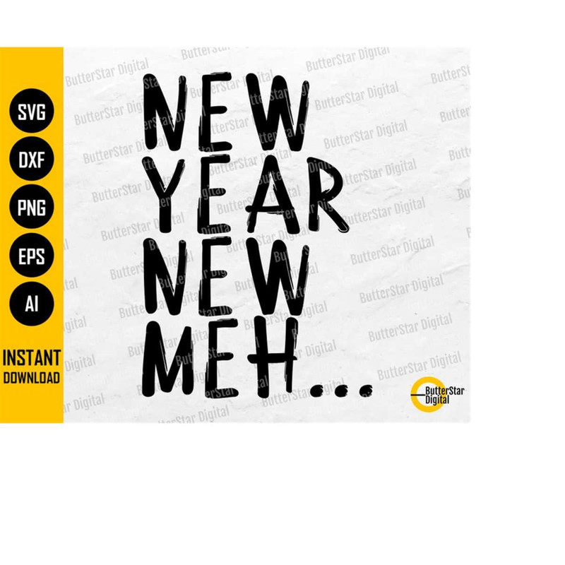 MR-1510202314318-new-year-new-meh-svg-2023-happy-new-year-shirt-design-image-1.jpg
