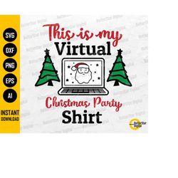 virtual christmas party shirt svg | 2022 xmas holidays t-shirt tee gift | cricut silhouette cut files clip art vector di