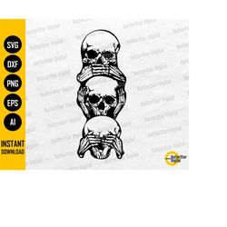 hear see speak no evil skulls svg | skeleton svg | deaf blind mute | cricut cutting cut file printable clipart vector di