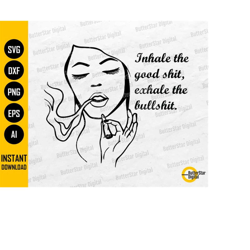 MR-1510202322036-inhale-the-good-shit-exhale-the-bullshit-svg-cannabis-joint-image-1.jpg