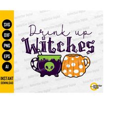 drink up witches png | halloween party t-shirt tee sublimation decor mug | cricut silhouette printable clipart vector di