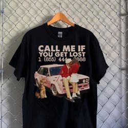 Call Me if You Get Lost T Shirt, Vintage 90s Inspired Custom Tee, Retro Cute Unisex Shirt, Tyler Merch, Birthday Gift,