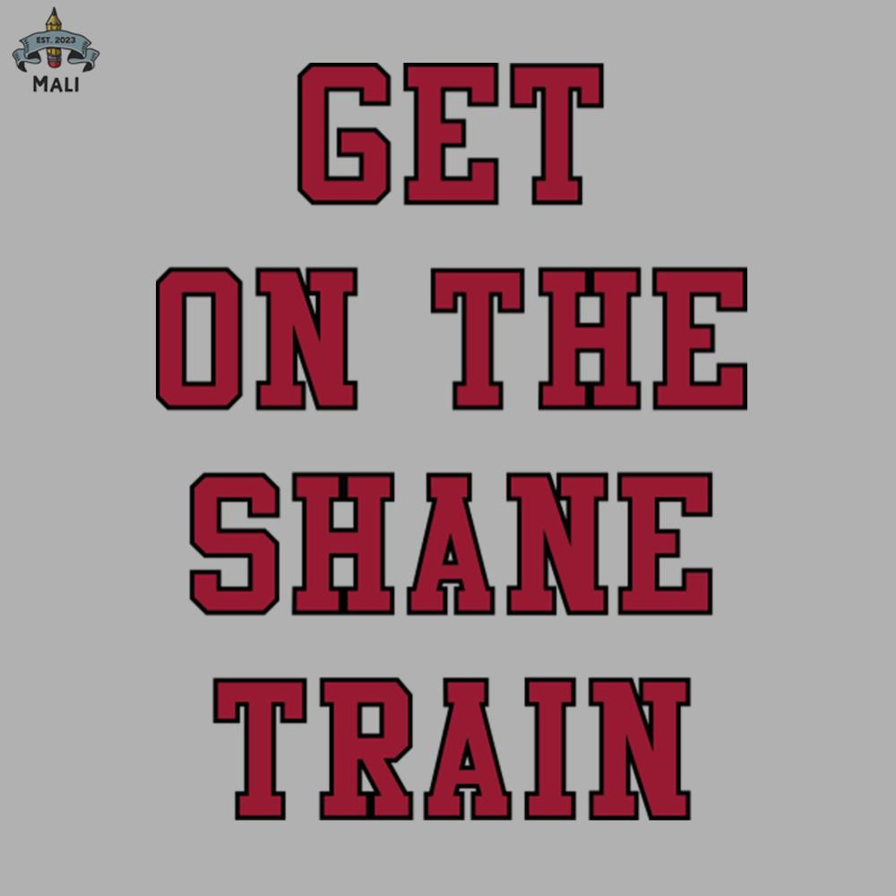 ML529-Get on the Shane Train PNG Download.jpg
