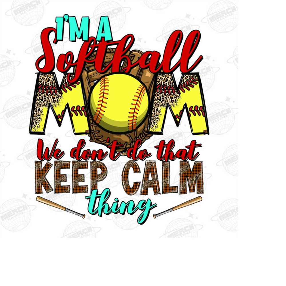 MR-15102023111528-im-a-softball-mom-we-dont-do-that-png-sublimation-image-1.jpg