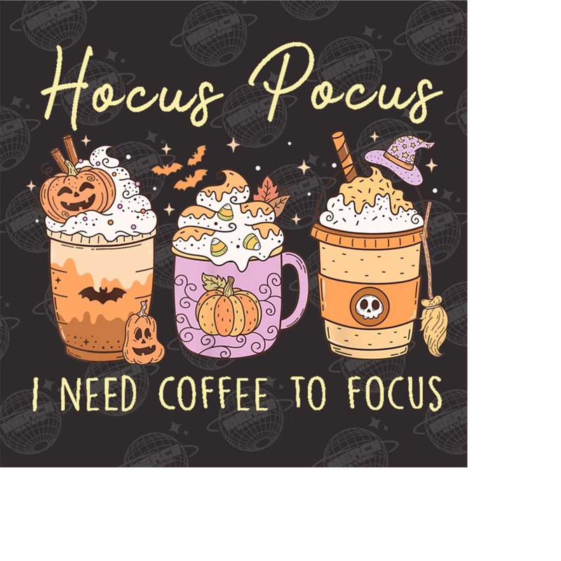 MR-1510202311460-hocus-pocus-need-coffee-to-focus-png-halloween-sublimation-image-1.jpg