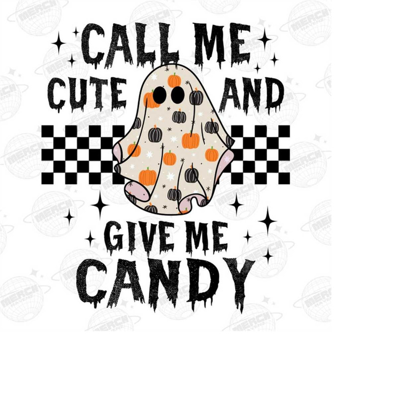 MR-151020231299-call-me-cute-give-me-candy-png-halloween-png-file-halloween-image-1.jpg