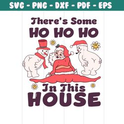 some ho ho ho in this house retro santa snowman svg cricut files