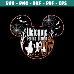 welcome foolish mortals haunted mansion halloween svg