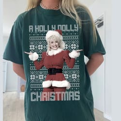 a holly dolly christmas ugly comfort colors shirt, dolly parton country music shirt.jpg