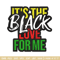 It the black love embroidery design, Logo embroidery, Embroidery file, Embroidery shirt, Emb design, Digital download.jpg