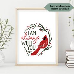 Red cardinal cross stitch pattern, memorial embroidery design, I am always with you, Instant download, Digital PDF
