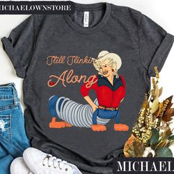 still slinkin' along shirt, dolly parton tee, dolly shirts, country music shirts, what would dolly do, dolly country mus