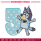 Bluey 5th Birthday Embroidery design, Bluey Cartoon Embroidery, Disney Embroidery, Embroidery File, digital download.jpg