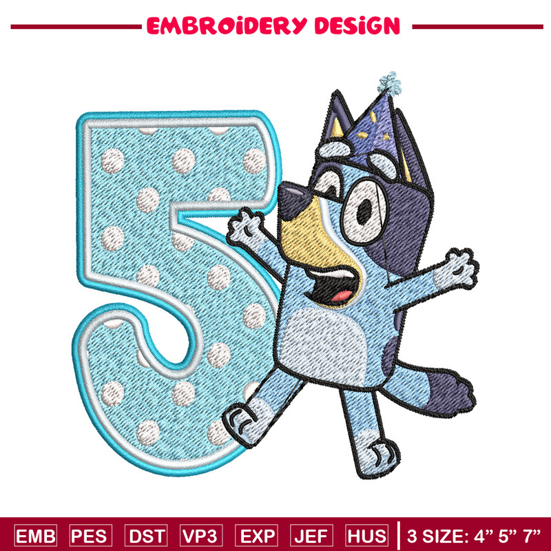 Bluey 5th Birthday Embroidery design, Bluey Cartoon Embroidery, Disney Embroidery, Embroidery File, digital download.jpg