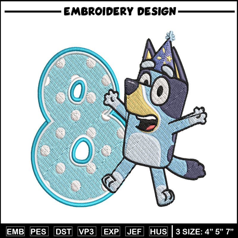 Bluey 8th Birthday Embroidery design, Bluey Cartoon Embroidery, Disney Embroidery, Embroidery File, digital download.jpg